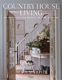 NORA MURPHY COUNTRY HOUSE LIVING /ANGLAIS