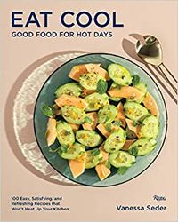 EAT COOL : GOOD FOOD FOR HOT DAYS /ANGLAIS