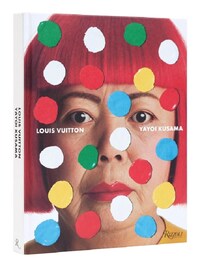 YAYOI KUSAMA X LOUIS VUITTON CREATING INFINITY /ANGLAIS