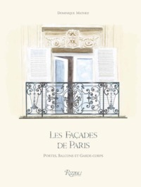 LES FACADES DE PARIS - PORTES, BALCONS ET GARDE-CORPS