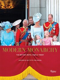 Modern Monarchy: The British Royal Family Today /anglais