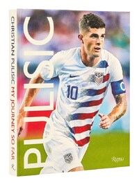 Pulisic My Journey So Far /anglais