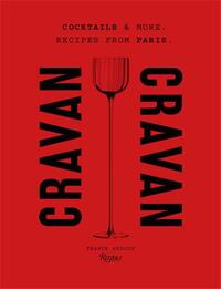 CRAVAN Cocktails and more : Recipes from Paris /anglais