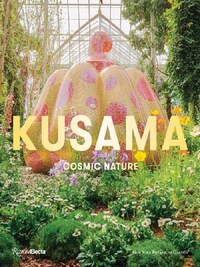 Yayoi Kusama Cosmic Nature /anglais