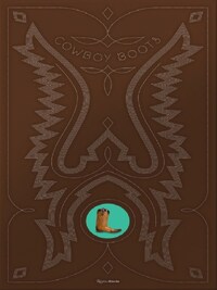 Rough and Ready A True History of Cowboy Boots /anglais