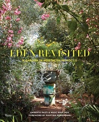 Eden Revisited A Garden in Northern Morocco /anglais
