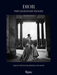 Dior: The Legendary Images: Great Photographers and Dior /anglais