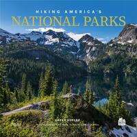 HIKING AMERICA'S NATIONAL PARKS /ANGLAIS