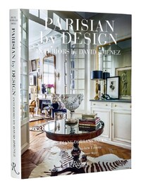 PARISIAN BY DESIGN : INTERIORS BY DAVID JIMENEZ /ANGLAIS