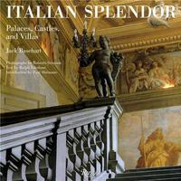 Italian Splendor Castles Palaces and Villas /anglais