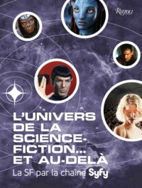 l'univers de la science-fiction... et au dela