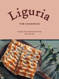 Liguria The Cookbook /anglais