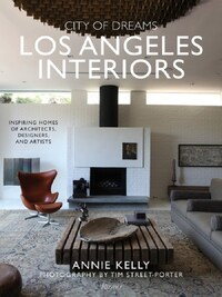 CITY OF DREAMS : L.A. INTERIORS /ANGLAIS