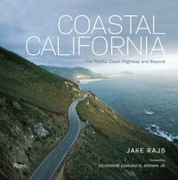 COASTAL CALIFORNIA: THE PACIFIC COAST HIGHWAY AND BEYOND /ANGLAIS
