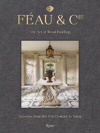 FEAU & CIE THE ART OF WOOD PANELING /ANGLAIS