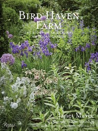 Bird Haven Farm : The Story of an Original American Garden /anglais