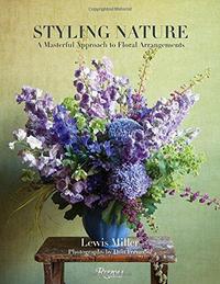 Styling Nature: A Masterful Approach to Floral Arrangements /anglais