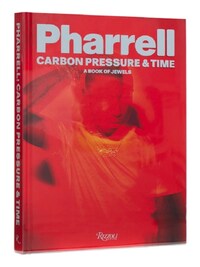 Pharrell : Carbon, Pressure & Time /anglais