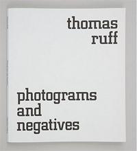 Thomas Ruff Photograms and Negatives /anglais