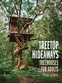 Treetop Hideaways Treehouses for Adults /anglais