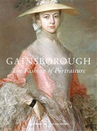 Gainsborough The Fashion of Portraiture /anglais