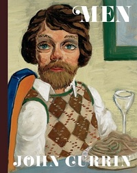 John Currin: Men /anglais