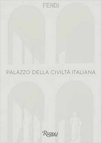 THE PALAZZO DELLA CIVILTA ITALIANA IN ROME /ANGLAIS