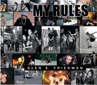 GLEN E. FRIEDMAN: MY RULES /ANGLAIS