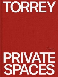 TORREY: PRIVATE SPACES /ANGLAIS