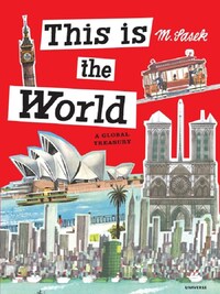 THIS IS THE WORLD: A GLOBAL TREASURY MIROSLAV SASEK /ANGLAIS