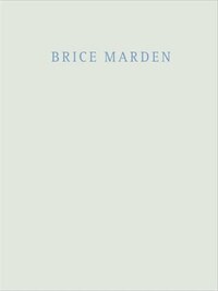 Brice Marden Marbles and Drawing /anglais
