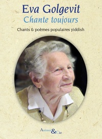 EVA GOLGEVIT CHANTE TOUJOURS - CHANTS & POEMES POPULAIRES YIDDISH