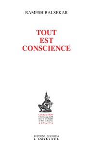 TOUT EST CONSCIENCE