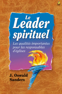LE LEADER SPIRITUEL - LES QUALITES IMPORTANTES POUR LES RESPONSABLES DEGLISES