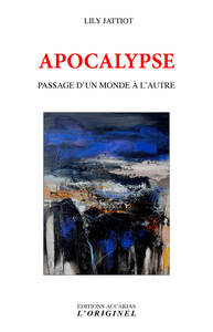 APOCALYPSE - PASSAGE D'UN MONDE A L'AUTRE