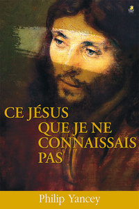 CE JESUS QUE JE NE CONNAISSAIS PAS