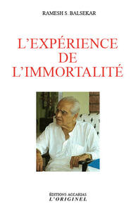 L'EXPERIENCE DE L'IMMORTALITE