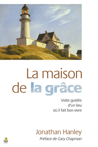 LA MAISON DE LA GRACE - VISITE GUIDEE D UN LIEU OU IL FAIT BON VIVRE