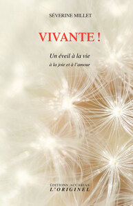VIVANTE ! - UN EVEIL A LA VIE, A LA JOIE ET A L'AMOUR