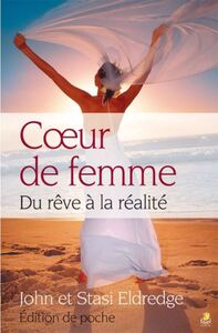 COEUR DE FEMME - DU REVE A LA REALITE