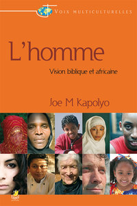 L HOMME - VISION BIBLIQUE ET AFRICAINE