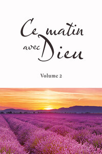 Ce matin avec Dieu. Volume 2