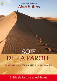 SOIF DE LA PAROLE. GUIDE DE LECTURE QUOTIDIENNE