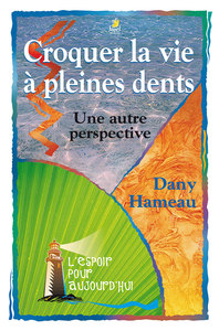 Croquer la vie à pleines dents