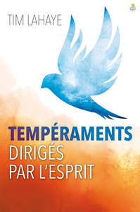 Tempéraments dirigés par l’Esprit