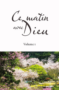 Ce matin avec Dieu. Volume 1