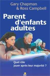 PARENT D'ENFANTS ADULTES QUEL ROLE JOUER APRES LEUR MAJORITE