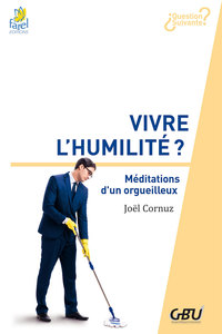 Vivre l’humilité