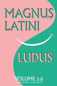MAGNUS LATINI LUDUS - T03 - MAGNUS LATINI LUDUS, VOLUME 3
