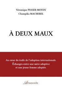 A DEUX MAUX